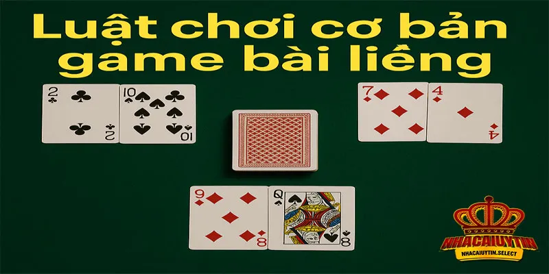 Tìm hiểu luật chơi game bài liêng